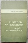 Tadeusz Czeżowski • Filozofia na rozdrożu. Analizy metodologiczne