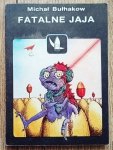 Michał Bułhakow • Fatalne jaja i inne opowiadania