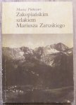 Maciej Pinkwart • Zakopiańskim szlakiem Mariusza Zaruskiego 