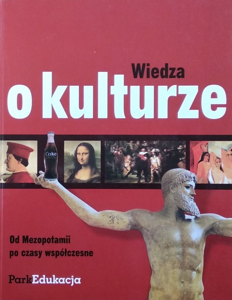 Czemu Służą Ukazywane W Kulturze Obrazy Idealnego świata Anita Włodarczyk Kulak Wiedza o kulturze Od Mezopotamii po czasy