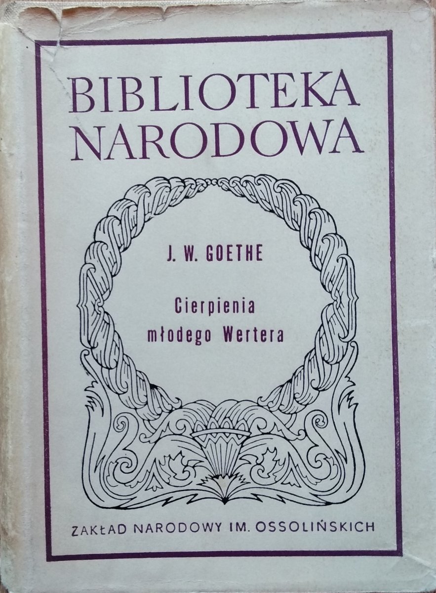 Plan Wydarzeń Cierpienia Młodego Wertera Johann Wolfgang von Goethe • Cierpienia młodego Wertera - Zagraniczna