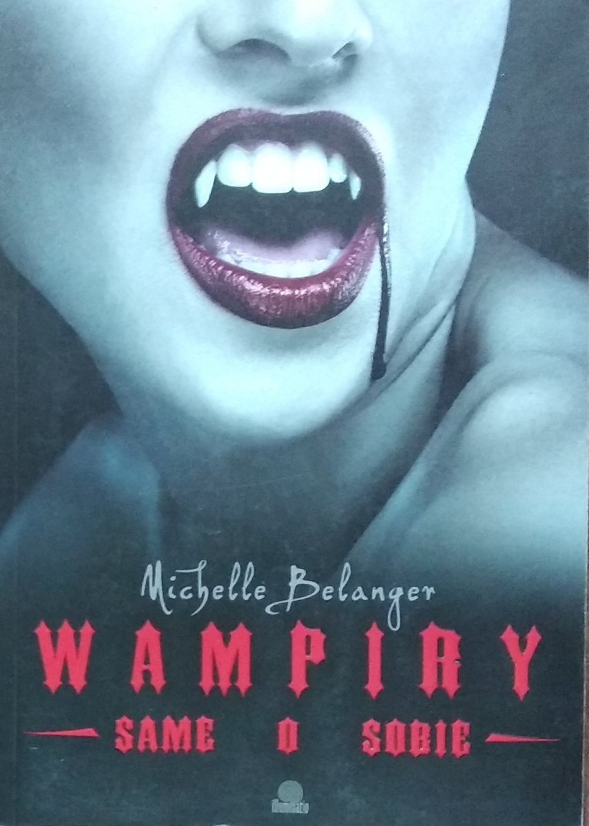 Michelle Belanger Wampiry Same O Sobie
