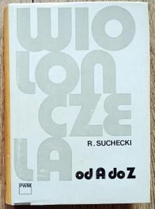 Roman Suchecki • Wiolonczela od A do Z 