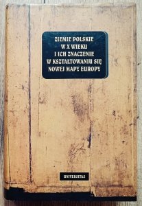 Henryk Samsonowicz • Ziemie polskie w X wieku i ich znaczenie w kształtowaniu się nowej mapy Europy