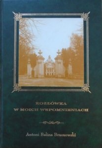 Antoni Belina Brzozowski • Kozłówka w moich wspomnieniach 1924-1942