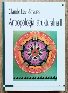 Claude Levi-Strauss • Antropologia strukturalna II