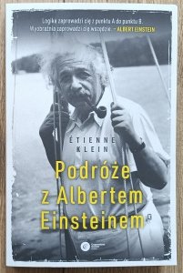 Etienne Klein • Podróże z Albertem Einsteinem