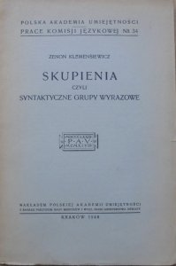 Zenon Klemensiewicz • Skupienia czyli syntaktyczne grupy wyrazowe