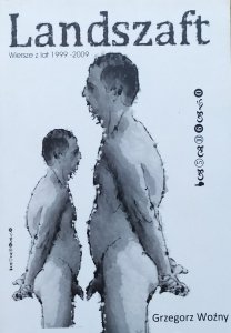 Grzegorz Woźny • Landszaft. Wiersze z lat 1999-2009