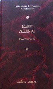 Isabel Allende • Dom duchów [zdobiona oprawa]