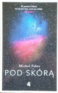 Michel Faber • Pod skórą