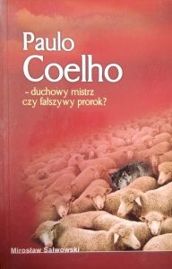 Mirosław Salwowski • Paulo Coelho - duchowy mistrz czy fałszywy prorok
