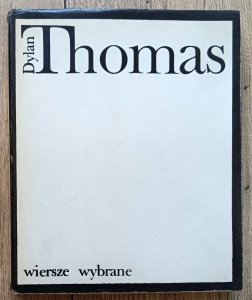 Dylan Thomas • Wiersze wybrane