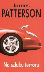 James Patterson • Na szlaku terroru
