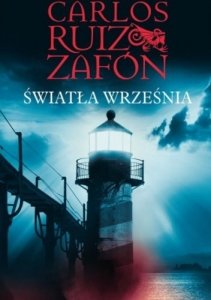 Carlos Ruiz Zafón • Światła września 