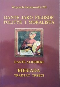 Wojciech Paluchowski CM • Dante jako filozof, polityk i moralista
