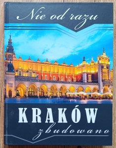 red. Marian Satała • Nie od razu Kraków zbudowano