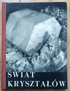 Andrzej Bolewski, Hubert Gruszczyk • Świat kryształów