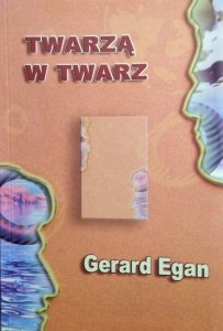 Gerard Egan • Twarzą w twarz 