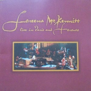 Loreena McKennitt • Live in Paris and Toronto • 2CD