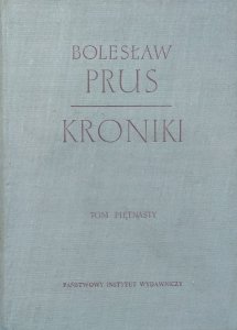 Bolesław Prus • Kroniki tom piętnasty (15)