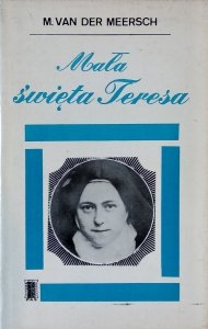 M.van der Meersch • Mała święta Teresa