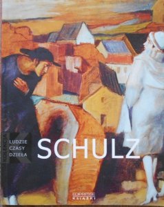 Jan Gondowicz • Bruno Schulz 1892-1942  [Ludzie, czasy, dzieła]