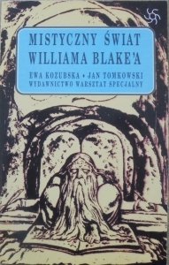 Ewa Kozubska, Jan Tomkowski • Mistyczny świat Williama Blake'a