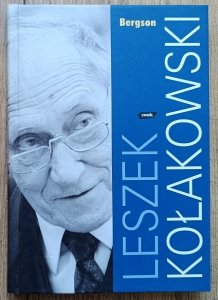 Leszek Kołakowski • Bergson