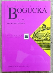 Teresa Bogucka • Polak po komunizmie