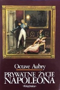 Octave Aubry • Prywatne życie Napoleona