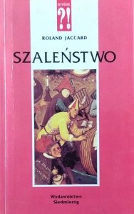 Roland Jaccard • Szaleństwo