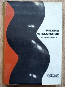 Władysław Tomkiewicz • Piękno wielorakie. Sztuka baroku