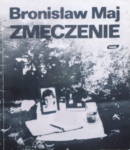 Bronisław Maj • Zmęczenie