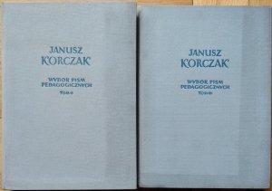Janusz Korczak • Wybór pism pedagogicznych. 2 tomy