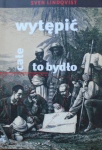 Sven Lindqvist • Wytępić całe to bydło