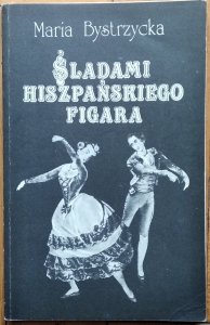Maria Bystrzycka • Śladami hiszpańskiego Figara