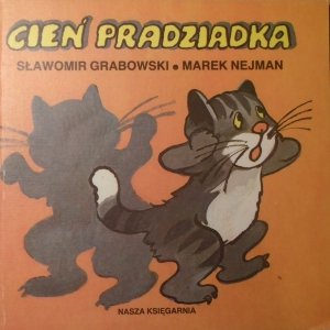 Sławomir Grabowski, Mark Nejman • Cień pradziadka [Julitta Karwowska-Wnuczak] [Poczytaj mi mamo]