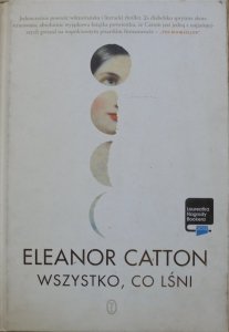 Eleanor Catton • Wszystko, co lśni [Booker 2013]