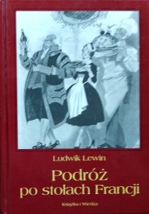 Ludwik Lewin • Podróż po stołach Francji