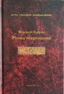 Wojciech Załęski • Pisma rozproszone