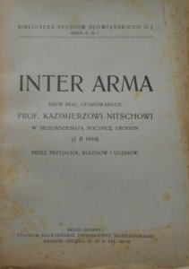 Inter Arma • Zbiór prac ofiarowanych Prof. Kazimierzowi Nitschowi