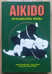 Adele Westbrook, Oscar Ratti • Aikido i Dynamiczna Sfera