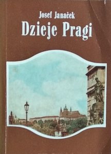 Josef Janacek • Dzieje Pragi