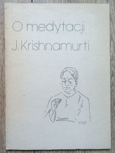 Jiddu Krishnamurti • O medytacji