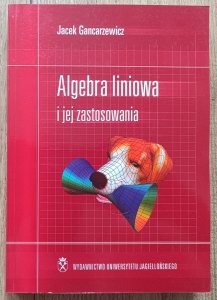 Jacek Gancarzewicz • Algebra liniowa i jej zastosowania