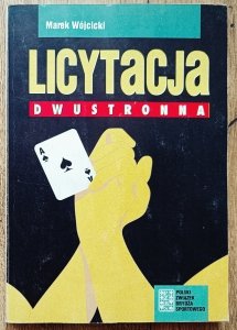 Marek Wójcicki • Licytacja dwustronna [brydź]