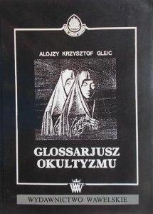 Alojzy Krzysztof Gleic • Glossarjusz okultyzmu