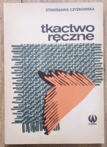 Stanisława Czyżkowska • Tkactwo ręczne