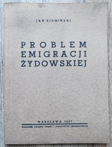 Jan Ziemiński • Problem emigracji żydowskiej